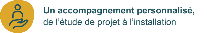 Un accompagnement personnalisé de l'étude de projet à l'installation